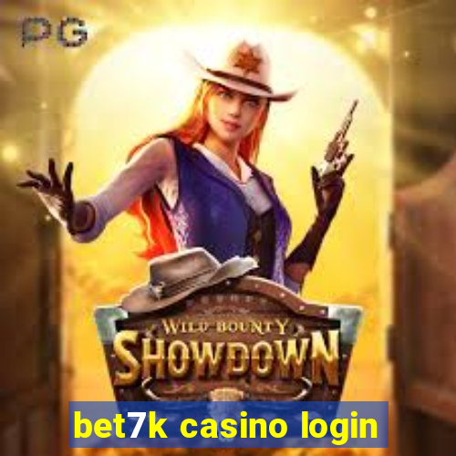 bet7k casino login